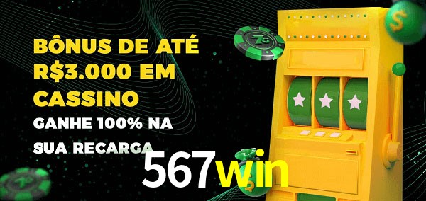 567win melhor bônus de depósito